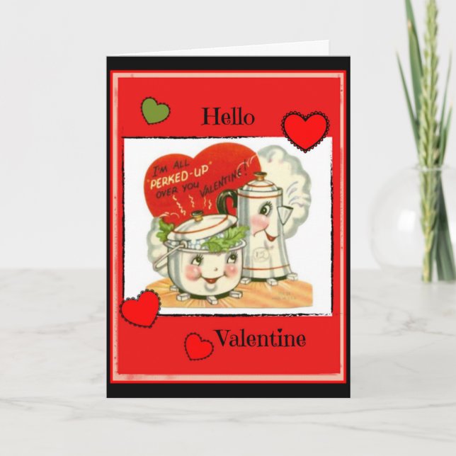 Cartes Pour Fêtes Annuelles Bonjour Valentine, Je suis tout drogué Valentine C (Devant)