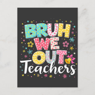 Cartes Pour Fêtes Annuelles Bruh Nous Sortons Les Enseignants Joyeux Dernier J