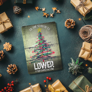 Cartes Pour Fêtes Annuelles C'est la Saison  Baissez Vos Attentes Noël Grossie