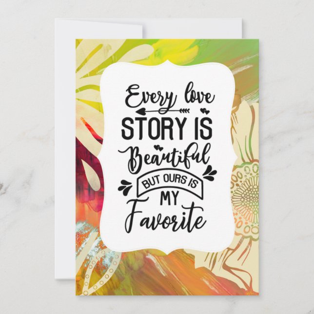 Cartes Pour Fêtes Annuelles Chaque histoire est beau anniversaire ou Mariage (Devant)