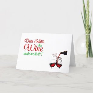 CARTES POUR FÊTES ANNUELLES CHER PÈRE NOËL, LE "VIN" M'A FAIT LE FAIRE !