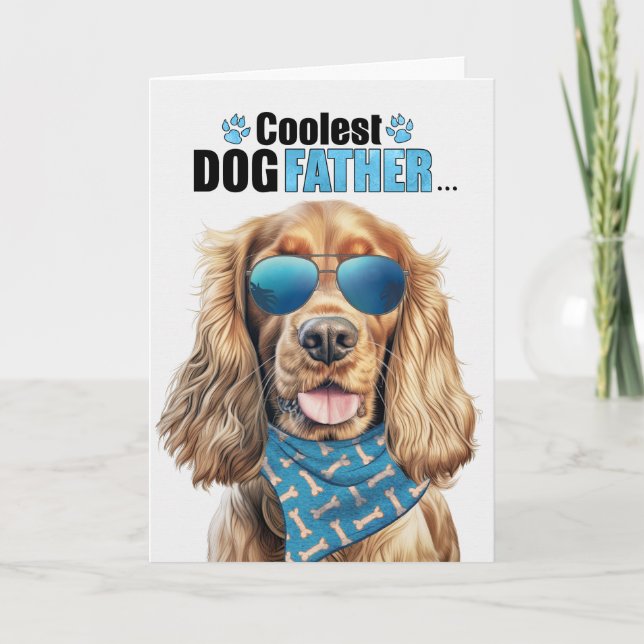 Cartes Pour Fêtes Annuelles Cocker Spaniel Chien Coolest Papa Fête des pères (Devant)