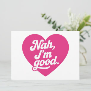 Cartes Pour Fêtes Annuelles Cœur Nah Im Good Anti Saint-Valentin Single Aware