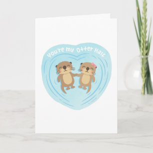 Cartes Pour Fêtes Annuelles Cute Pun Humor You Are my Otter Half