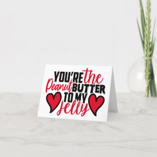 Cartes Pour Fêtes Annuelles Cute Valentine   Tu es du beurre d'arachide à ma g