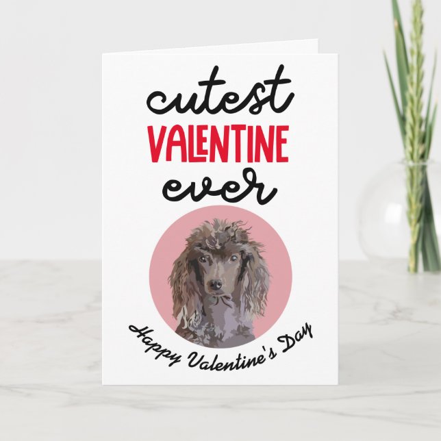 Cartes Pour Fêtes Annuelles Cutest Valentine Ever ..carte de votre Poodle (Devant)