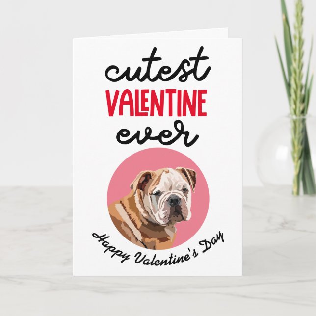 Cartes Pour Fêtes Annuelles Cutest Valentine Ever ..de votre Bulldog anglais (Devant)