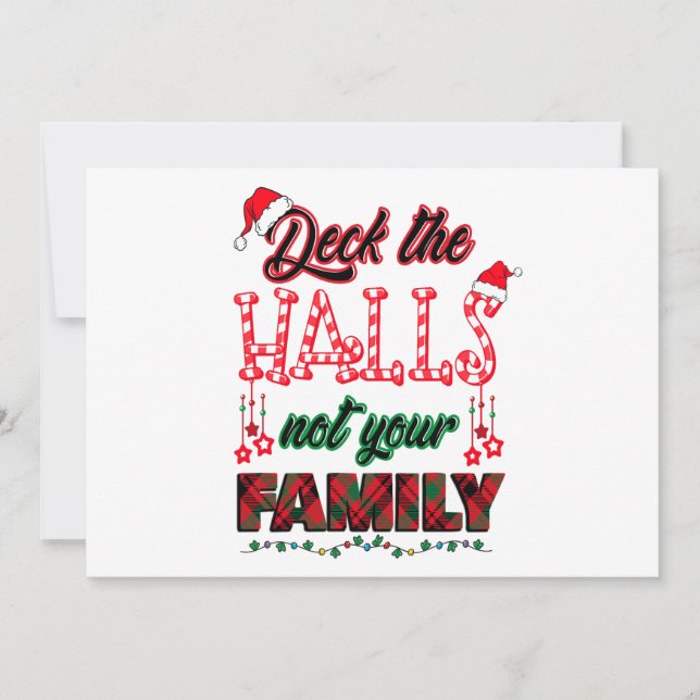 Cartes Pour Fêtes Annuelles Deck Les Halls Pas Votre Famille (Devant)