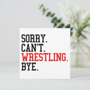 Cartes Pour Fêtes Annuelles Désolé de ne pas pouvoir combattre Bye Wrestler