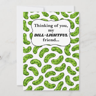Cartes Pour Fêtes Annuelles Dill-lightful Friend Thinking of You Card