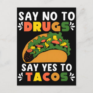 Cartes Pour Fêtes Annuelles Dis non aux drogues, dis oui aux tacos 