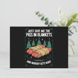 Cartes Pour Fêtes Annuelles Donnez-moi juste des pigs in blankets hilarant par