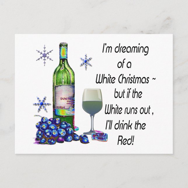 Cartes Pour Fêtes Annuelles Dreaming of White Christmas, Funny Wine Art (Devant)