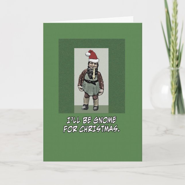 Cartes Pour Fêtes Annuelles Drôle, je serai Gnome pour Noël (Devant)