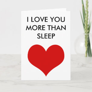 Cartes Pour Fêtes Annuelles drôle la Saint Valentin Je t'aime plus que dormir