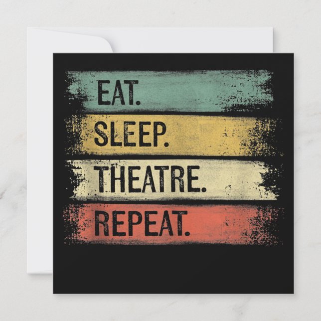 Cartes Pour Fêtes Annuelles Eat Sleep Théâtre Répétition Théâtre Tech Cadeaux  (Devant)