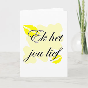 Cartes Pour Fêtes Annuelles Ek het jou lief - Afrikaans - I Love You