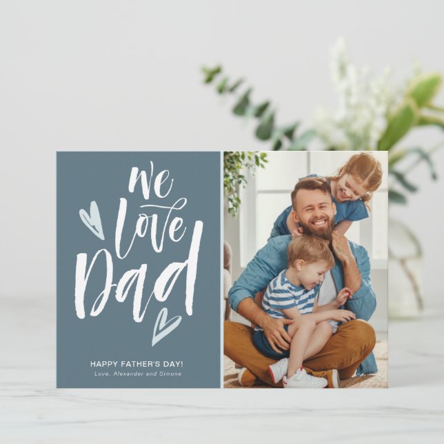 Cartes Pour Fêtes Annuelles Fête des pères We Love Papa Photo (Debout devant)