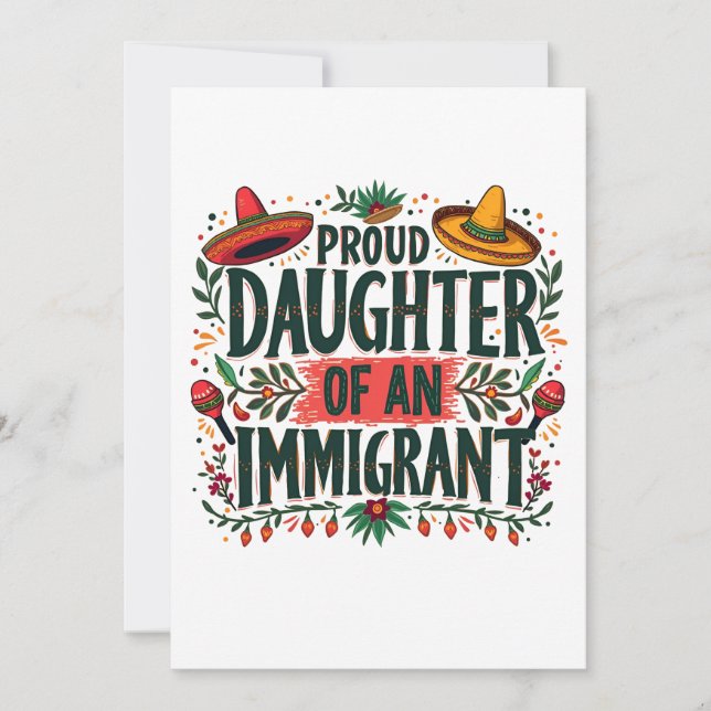 Cartes Pour Fêtes Annuelles Fier fille d'un immigrant mexicain (Devant)