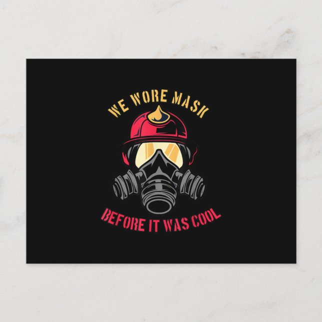 Cartes Pour Fêtes Annuelles Firefighter | Wore Mask Before It Ce qui est cool (Devant)