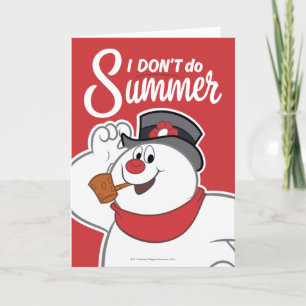Cartes Pour Fêtes Annuelles Frosty the Snowman™   Je ne fais pas l'été