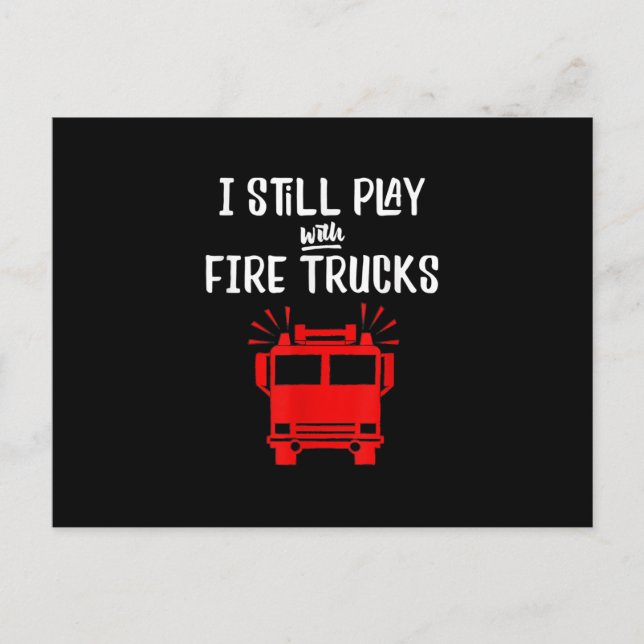 Cartes Pour Fêtes Annuelles Funny Firefighter | Je Joue Toujours Avec Des Cami (Devant)