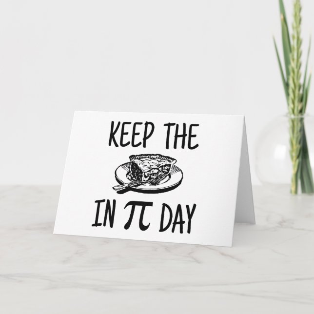 Cartes Pour Fêtes Annuelles Garder la tarte dans Pi Day (Devant)