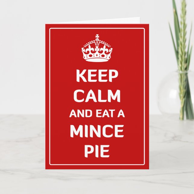 Cartes Pour Fêtes Annuelles Gardez le calme et mangez une mince pie (Devant)