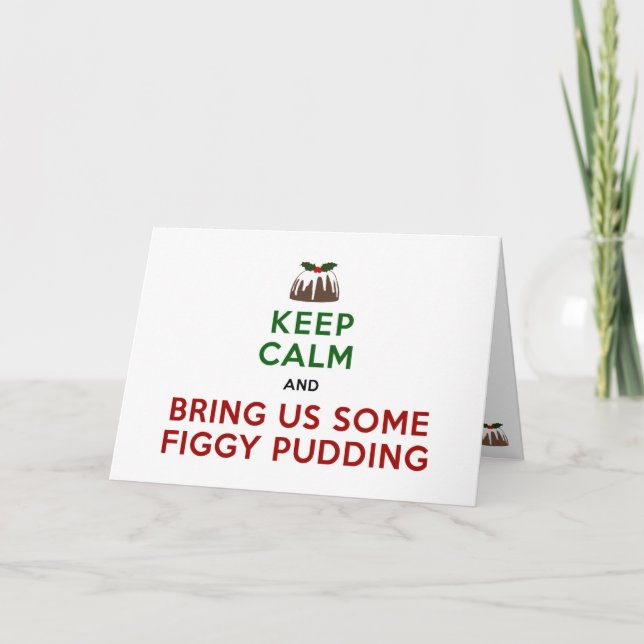 Cartes Pour Fêtes Annuelles Gardez Le Calme Pudding Figgy (Devant)