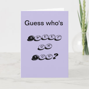 Cartes Pour Fêtes Annuelles Guess Who's Sweet on You