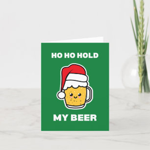 CARTES POUR FÊTES ANNUELLES HO HO TENIR MA BIÈRE JOLI PÈRE NOËL BIÈRE
