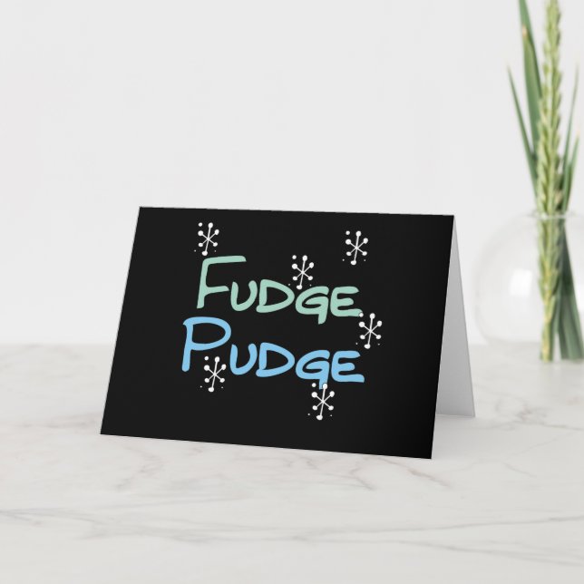 Cartes Pour Fêtes Annuelles Holiday Fudge Pudge (Devant)