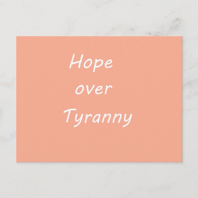 Cartes Pour Fêtes Annuelles Hope over  Tyranny postcard (Devant)