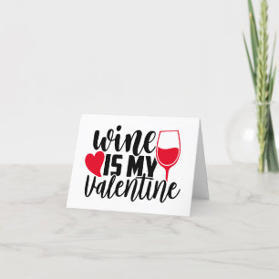 Cartes Pour Fêtes Annuelles Humour anti-Valentine Le vin est ma Saint-Valent