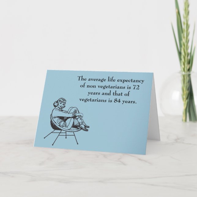 Cartes Pour Fêtes Annuelles Humour végétarien d'espérance de vie (Devant)