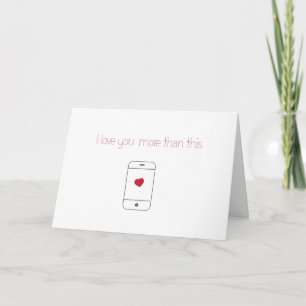 Cartes Pour Fêtes Annuelles I Love You More Than MyPhone {Valentin's Day}