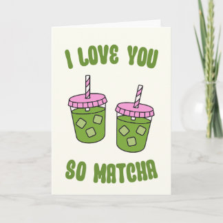 Cartes Pour Fêtes Annuelles I Love You So Matcha Valentines Day Card