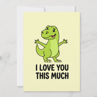 Cartes Pour Fêtes Annuelles I Love You This Much Cute Dinosaur