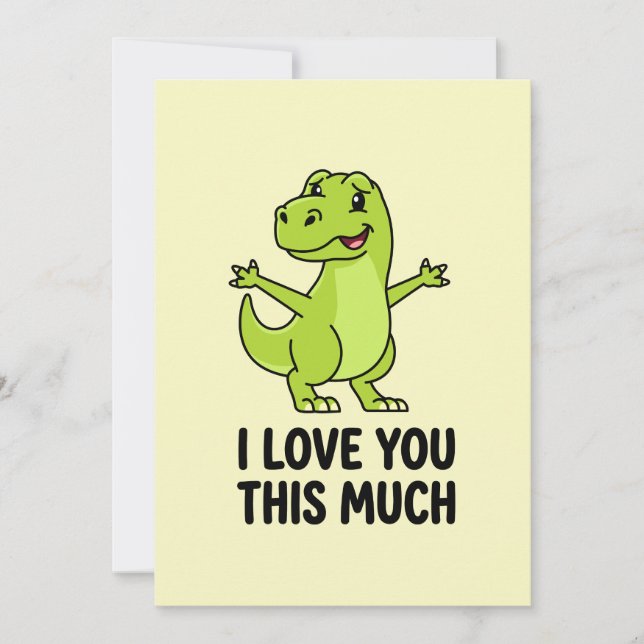 Cartes Pour Fêtes Annuelles I Love You This Much Cute Dinosaur  (Devant)