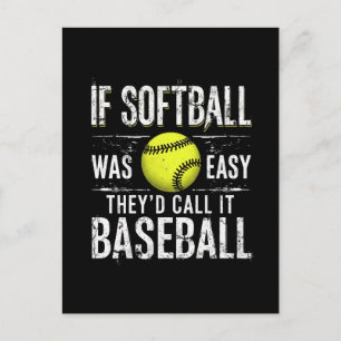 Cartes Pour Fêtes Annuelles If Softball Ce que Easy They'd Call It Baseball