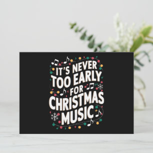 Cartes Pour Fêtes Annuelles Il n'est jamais trop tôt pour le musicien de Noël