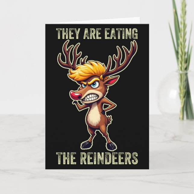 Cartes Pour Fêtes Annuelles "Ils mangent les rennes" Drôle Noël Trump (Devant)