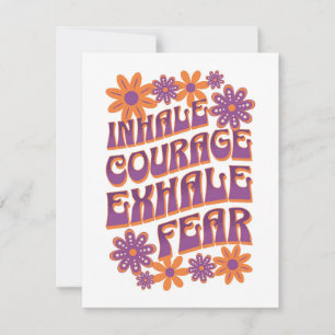 Cartes Pour Fêtes Annuelles Inhale Courage - Exhale Fear