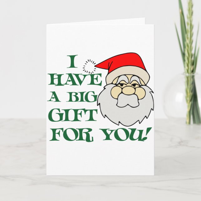 Cartes Pour Fêtes Annuelles J'Ai Un Gros Cadeau Pour Vous Père Noël (Devant)