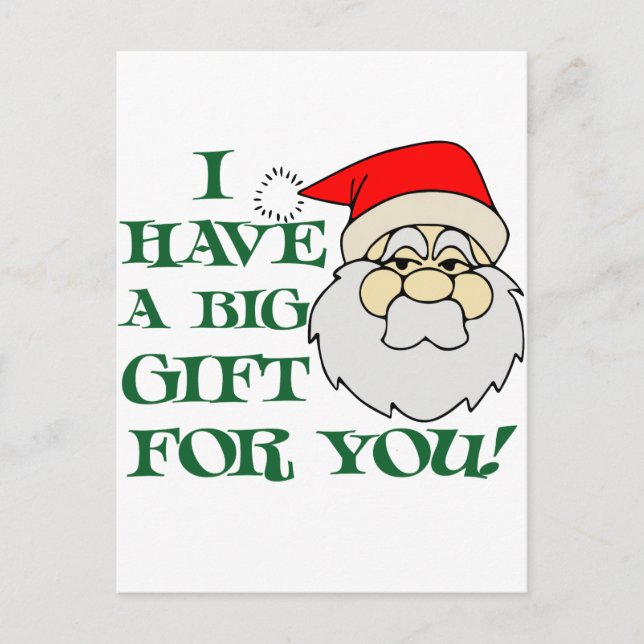 Cartes Pour Fêtes Annuelles J'Ai Un Gros Cadeau Pour Vous Père Noël (Devant)