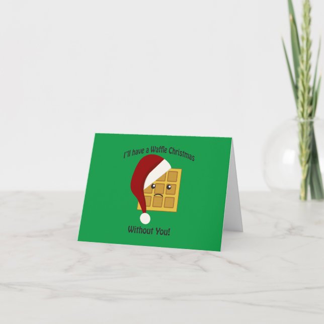 Cartes Pour Fêtes Annuelles J'aurai un Noël de gaufre sans toi (Devant)