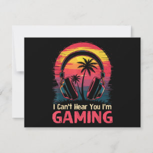 Cartes Pour Fêtes Annuelles Je ne peux pas vous entendre Je suis Jeux Vidéo Je