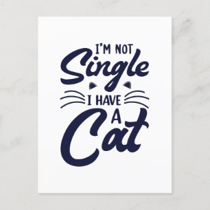 Cartes Pour Fêtes Annuelles Je ne suis pas célibataire j'ai un T-shirt chat