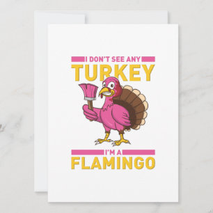 Cartes Pour Fêtes Annuelles Je ne vois aucune dinde, je suis un flamant rose d