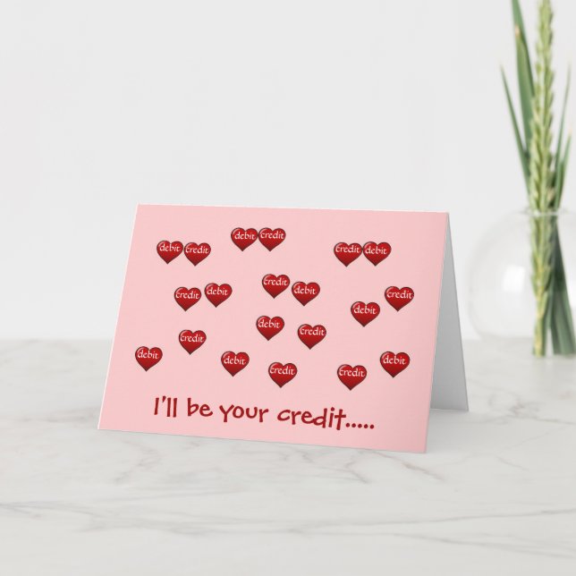 Cartes Pour Fêtes Annuelles Je serai votre crédit - Comptable Valentine ! (Devant)